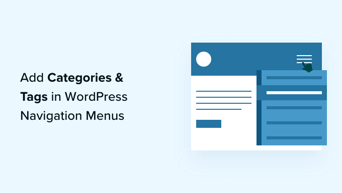 How to Add Categories and Tags in WordPress Navigation Menus How to Add Categories and Tags in WordPress Navigation Menus