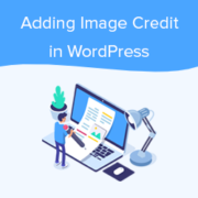 addimagecreditinwpimages-180x180-1 How to Add Image Credits in WordPress (Step by Step)