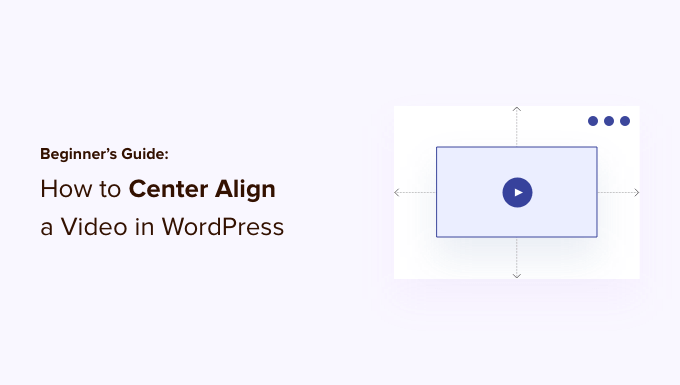 How to center align a video in WordPress