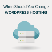change-wordpress-hosting-th-180x180-1 When Should You Change Your WordPress Web Hosting (Top 7 Key Indicators)