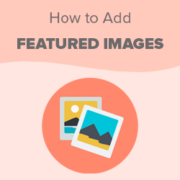 featuredimageswp-th-180x180-1 How to Add Featured Images or Post Thumbnails in WordPress