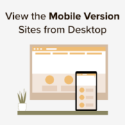 how-to-view-the-mobile-version-of-wordpress-sites-180x180-1 How to view the mobile version of WordPress sites from desktop